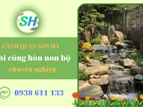 Đơn vị thi công Hòn Non Bộ, thác nước chuyên nghiệp